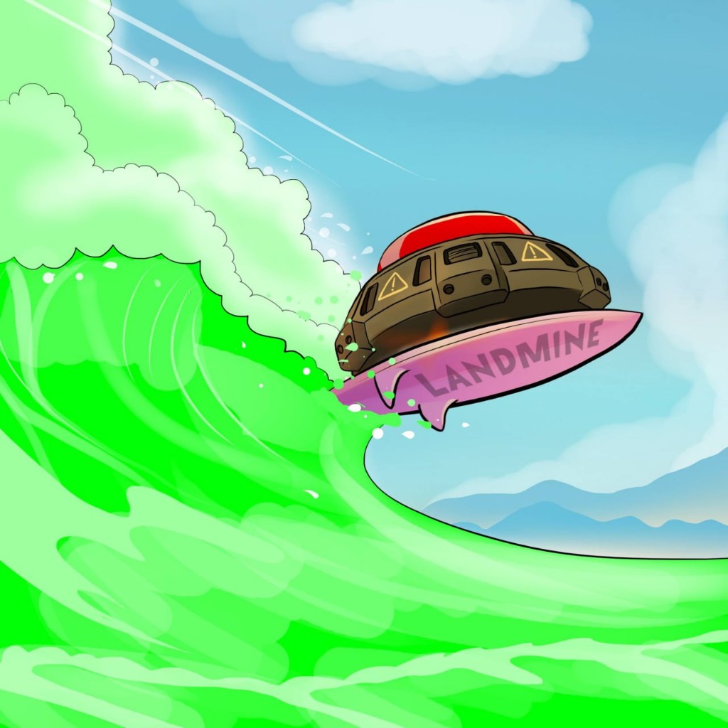 Landmine surfing the green wave